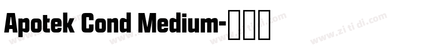 Apotek Cond Medium字体转换 Apotek Cond Medium字体转换
